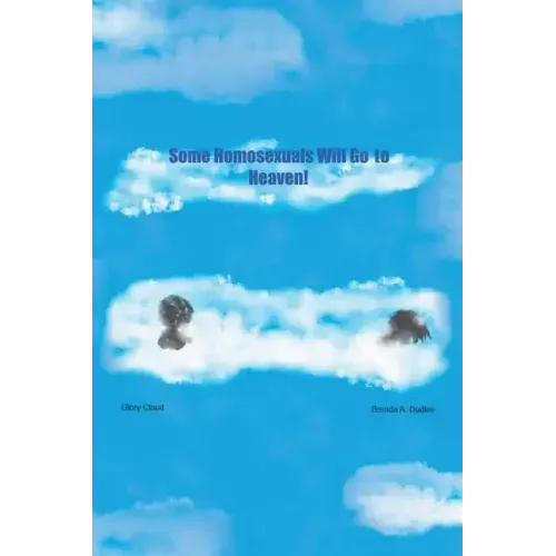 Some Homosexuals Will Go to Heaven!