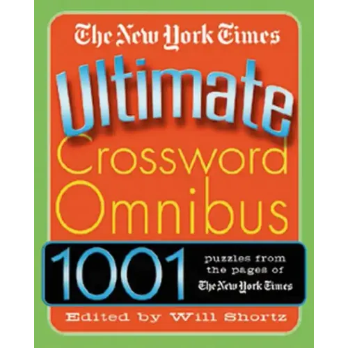 The New York Times Ultimate Crossword Omnibus