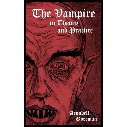 The Vampire in Theory and Practice