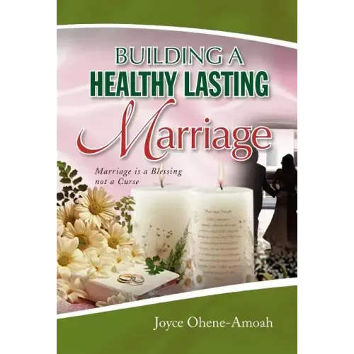 Building a Healthy Lasting Marriage