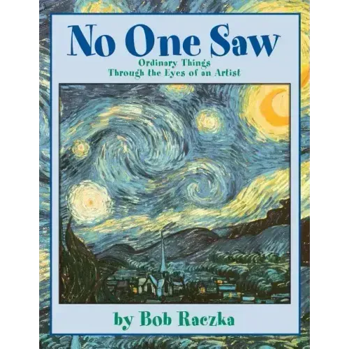 No One Saw: Ordinary Things Through the Eyes of an Artist