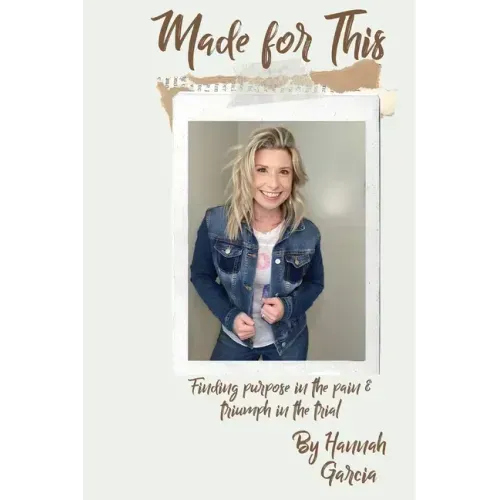 Made for This: Finding Purpose in the Pain and Triumph in the Trial