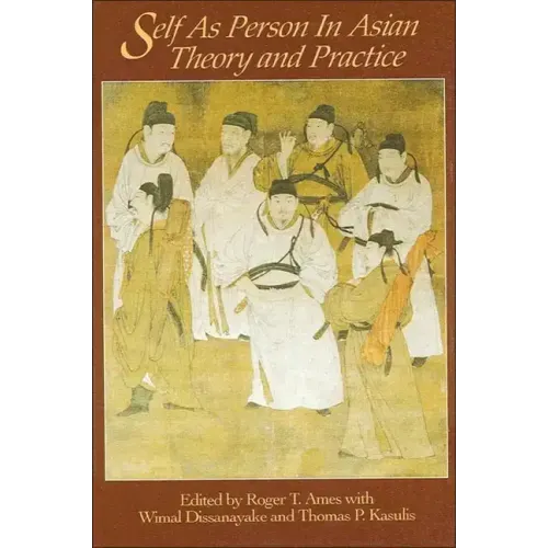 Self as Person in Asian Theory and Practice