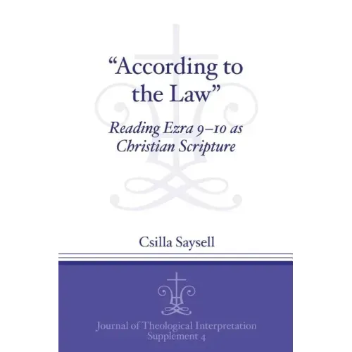"According to the Law": Reading Ezra 9-10 as Christian Scripture