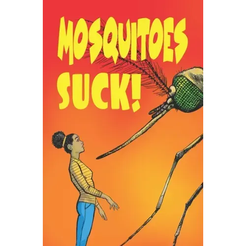 Mosquitoes Suck!