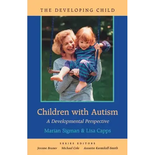 Children with Autism: A Developmental Perspective