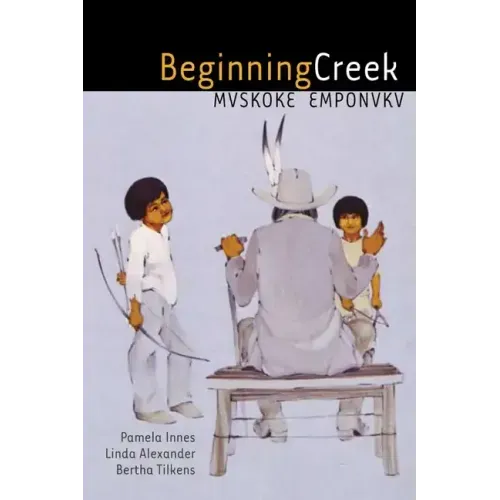 Beginning Creek: Mvskoke Emponvkv