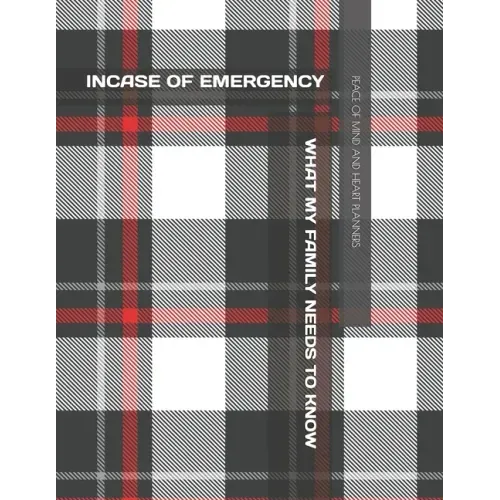 Incase of Emergency: What My Family Should Know *Estate Planning, Final Wishes, Funeral Details, DNR, Christian Legacy, Farewells* 8.5 x 11
