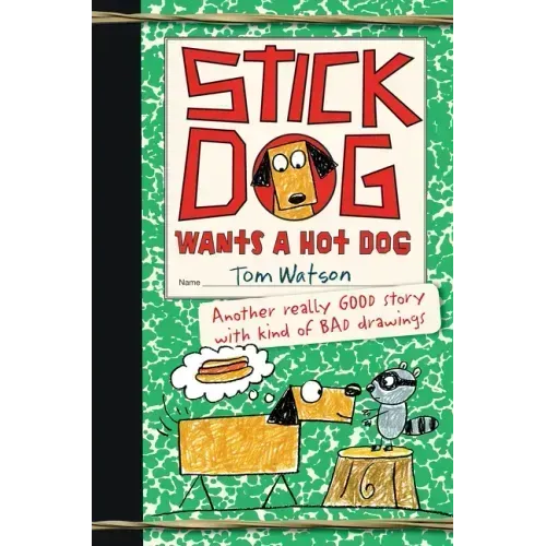 Stick Dog Wants a Hot Dog
