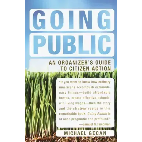 Going Public: An Organizer's Guide to Citizen Action