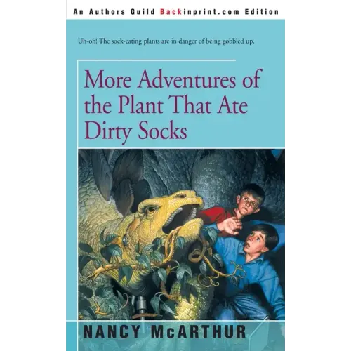 More Adventures of the Plant That Ate Dirty Socks