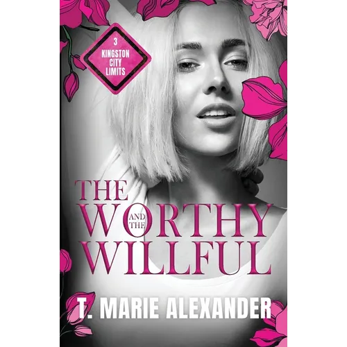 The Worthy and the Willful