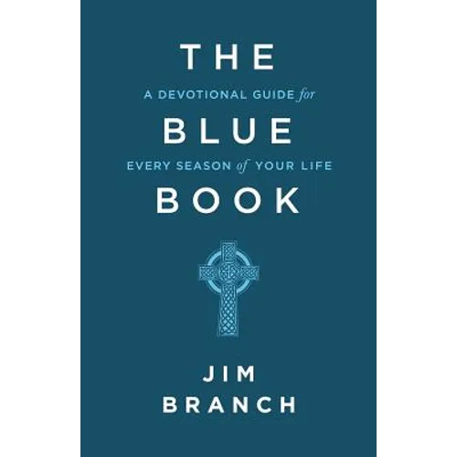 The Blue Book: A Devotional Guide for Every Season of Your Life