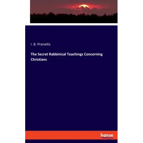 The Secret Rabbinical Teachings Concerning Christians