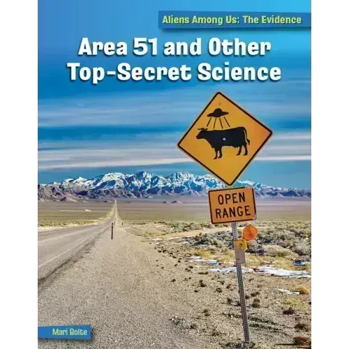 Area 51 and Other Top Secret Science