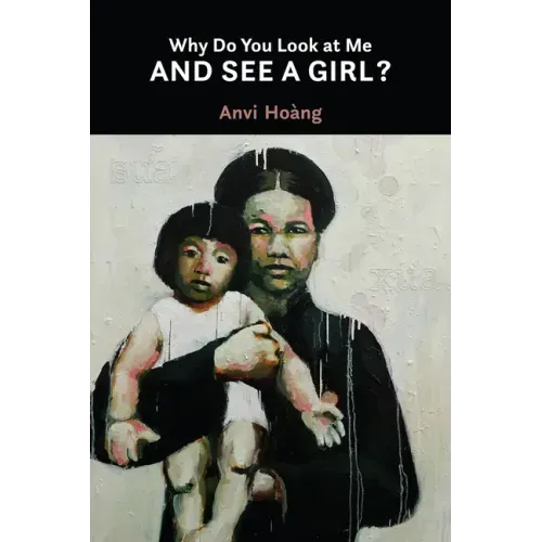 Why Do You Look at Me and See a Girl?: Volume 35