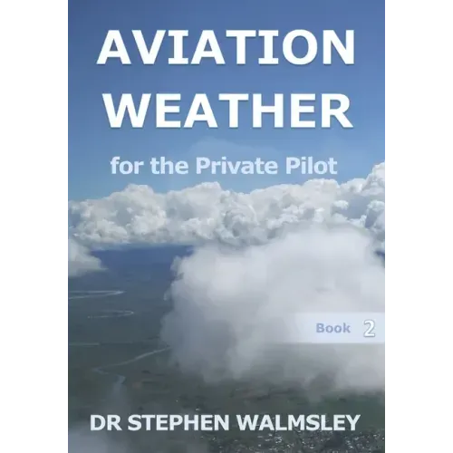 Aviation Weather for the Private Pilot