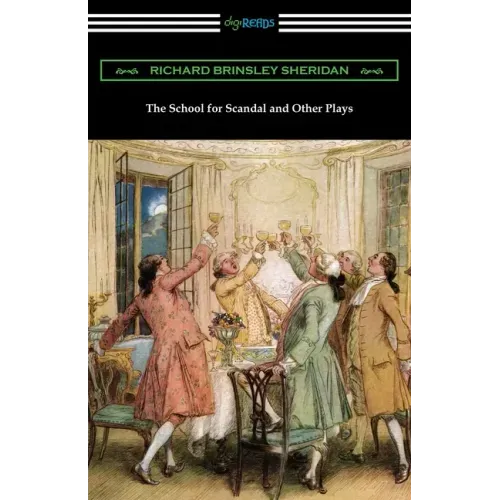 The School for Scandal and Other Plays