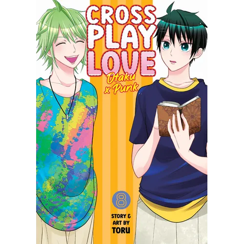 Crossplay Love: Otaku X Punk Vol. 8