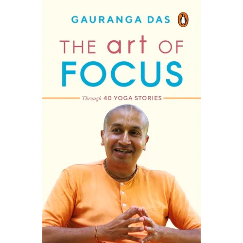 The Art of Focus: Through 40 Yoga Stories
