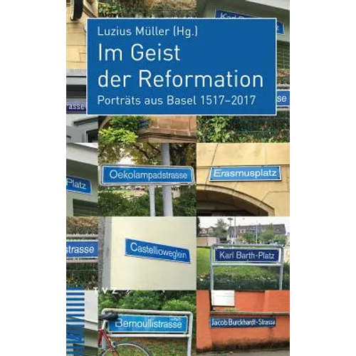 Im Geist Der Reformation: Portrats Aus Basel 1517-2017
