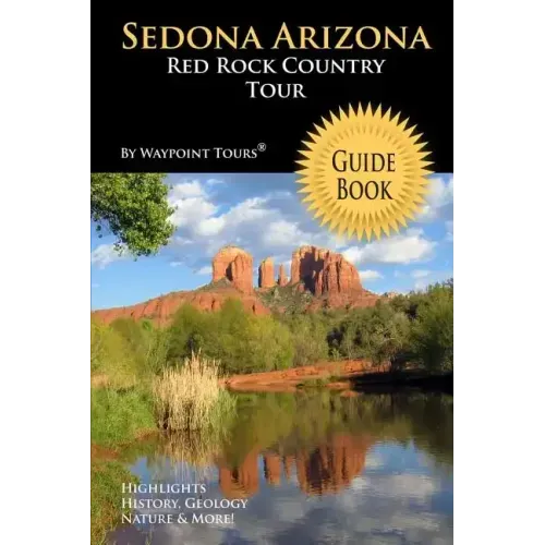 Sedona Arizona Red Rock Country Tour Guide Book: Your personal tour guide for Sedona travel adventure!