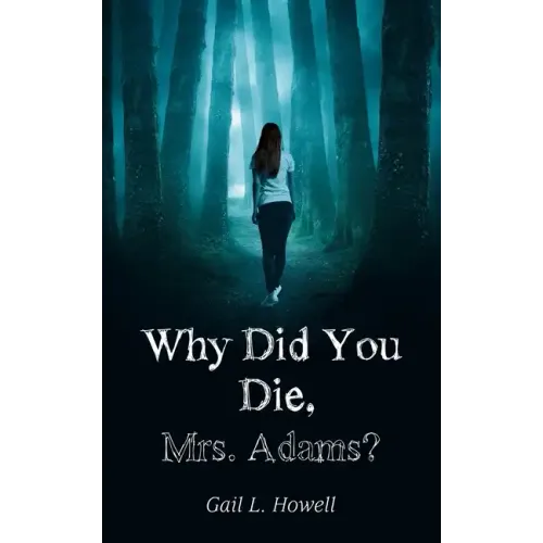 Why Did You Die, Mrs. Adams?