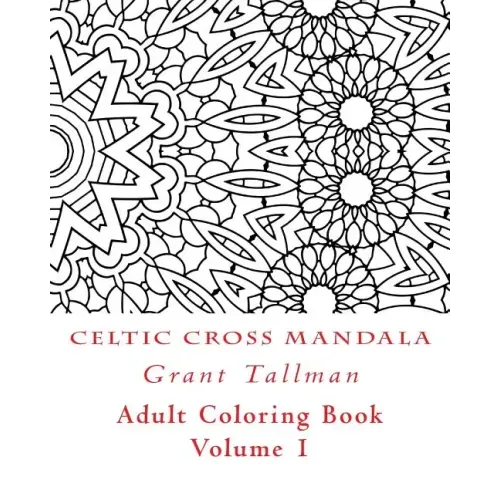 Celtic Cross Adult Coloring Book: Adult Coloring Book