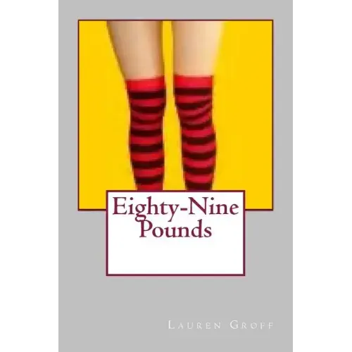 Eighty-Nine Pounds