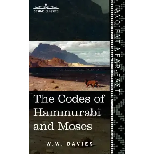 The Codes of Hammurabi and Moses