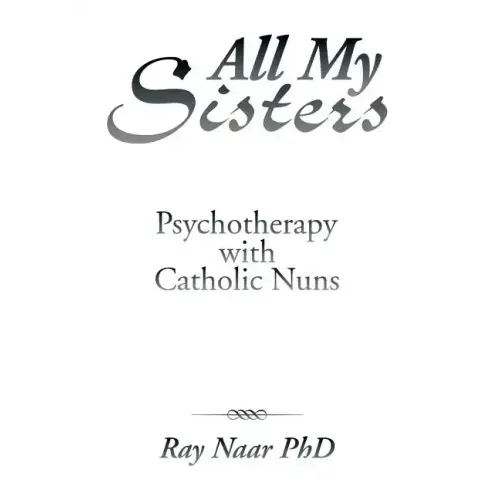 All My Sisters: Psychotherapy with Catholic Nuns