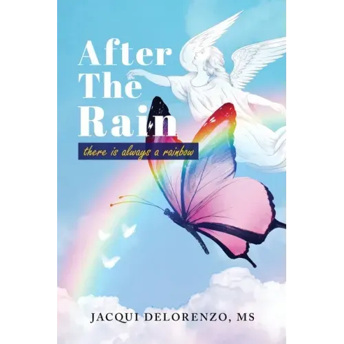 After The Rain: There is Always a Rainbow