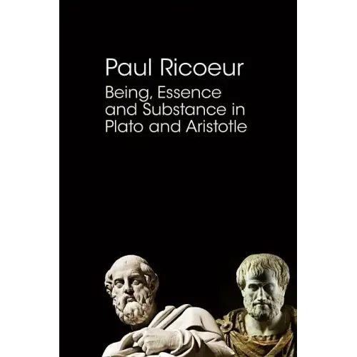 Being, Essence and Substance in Plato and Aristotle