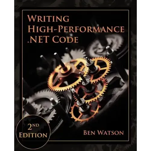 Writing High-Performance .NET Code