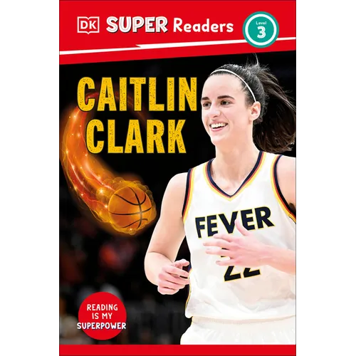 DK Super Readers Level 3 Caitlin Clark