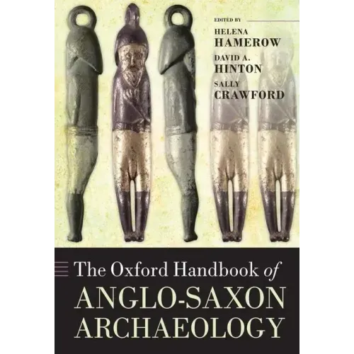 The Oxford Handbook of Anglo-Saxon Archaeology