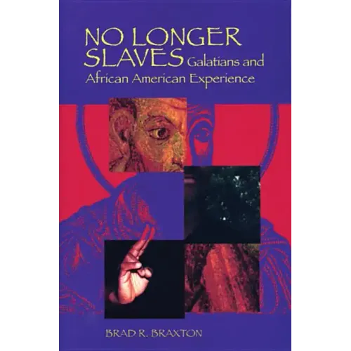 No Longer Slaves: Galatians and African American Experience