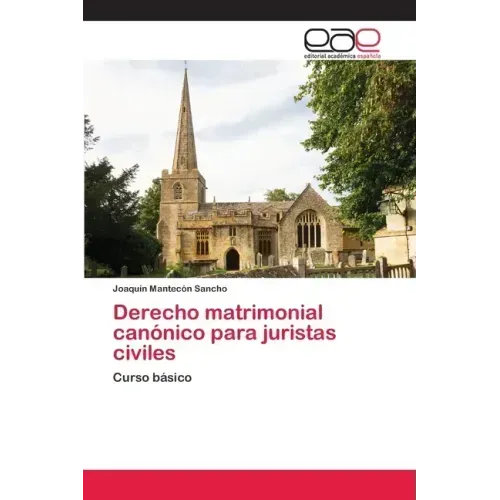 Derecho matrimonial canónico para juristas civiles