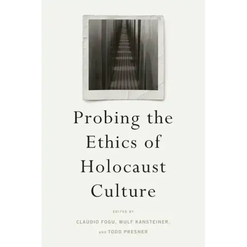 Probing the Ethics of Holocaust Culture