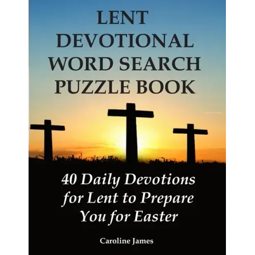 Lent Devotional Word Search Puzzle Book: 40 Daily Devotions for Lent to Prepare You for Easter