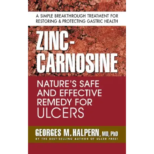 Zinc-Carnosine: Nature's Safe and Effective Remedy for Ulcers