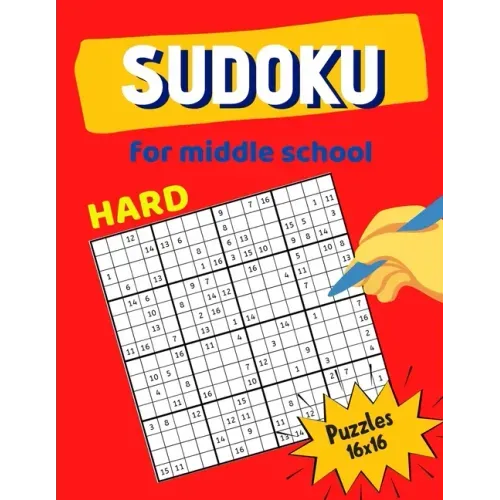 Hard Sudoku For Middle School Puzzles 16x16: Math riddles book for Teens, smart gifts for Boy & Girl, worksheet and answer key one puzzle per page