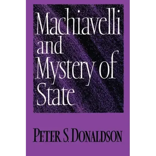 Machiavelli and Mystery of State