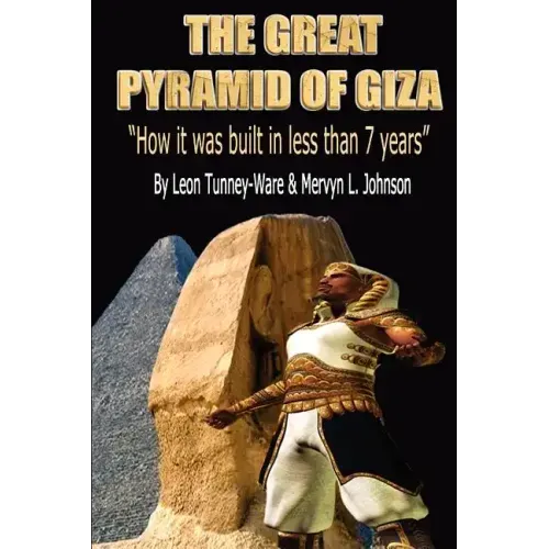 The Great Pyramid of Giza: "How it was built in less than 7 years"