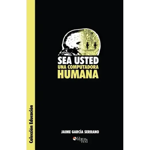 Sea Usted Una Computadora Humana
