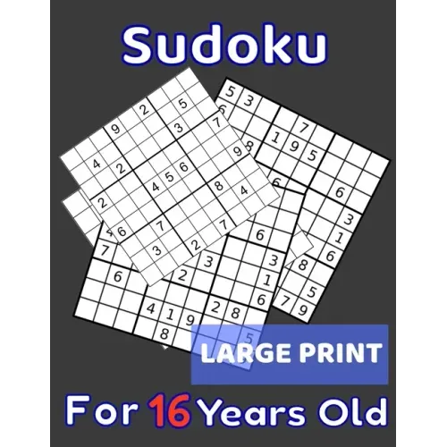 Sudoku For 16 Years Old Large Print: 80 Sudoku Puzzles Medium and Hard for Kids Age 16 With Solutions In The End. Cool Gift Idea For Birthday, Anniver