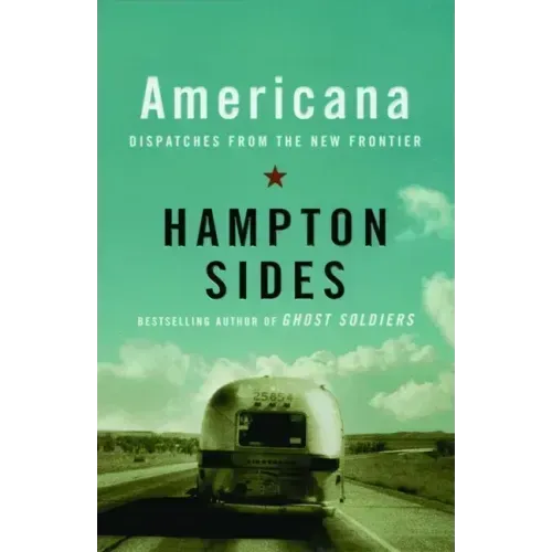 Americana: Dispatches from the New Frontier