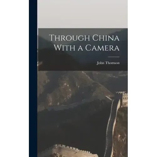 Through China With a Camera
