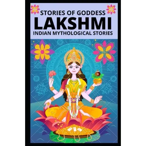 Stories of Goddess Lakshmi: Indian Mythological Stories