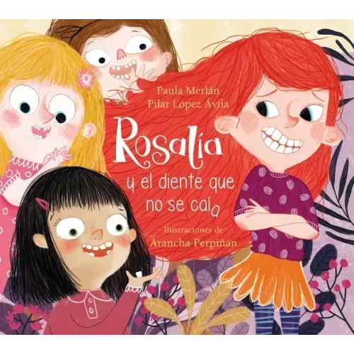 Rosalía Y El Diente Que No Se Caía / Rosalia and the Tooth That Just Wouldnt Fall Off